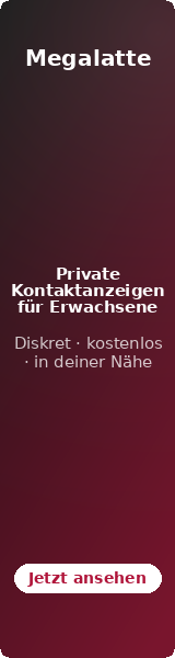 Megalatte – Private Kontaktanzeigen für Erwachsene