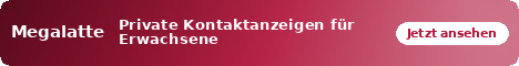 Megalatte – Private Kontaktanzeigen für Erwachsene
